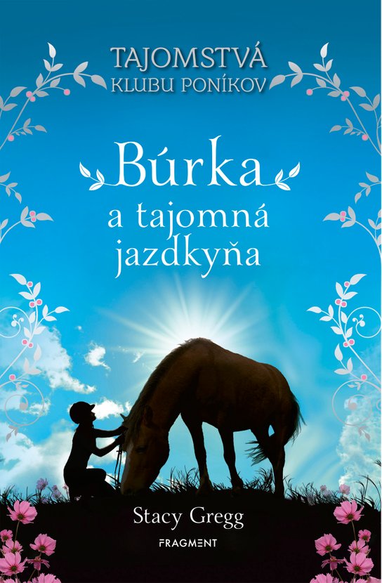 Búrka a tajomná jazdkyňa -  Stacy Gregg
