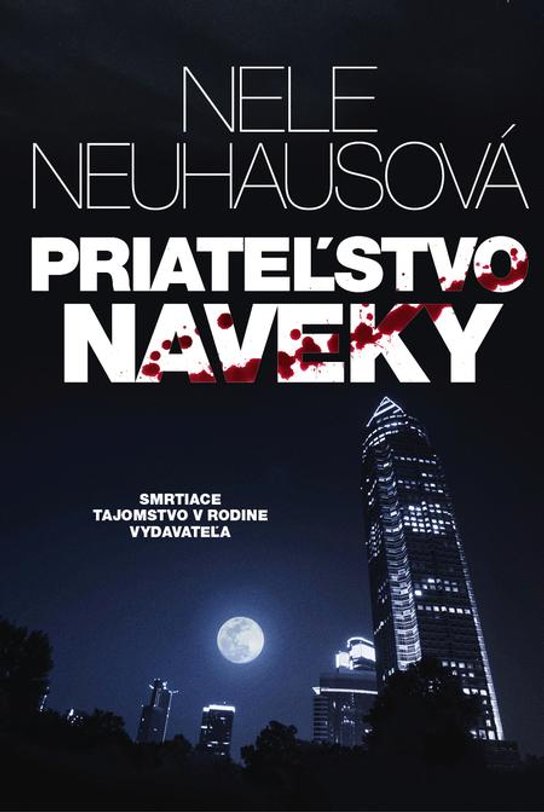 Priateľstvo naveky -  Nele Neuhaus