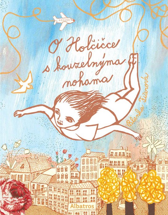 O Holčičce s kouzelnýma nohama -  Blanka Fišerová