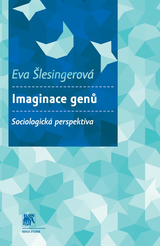 Imaginace genů -  Eva Šlesingerová