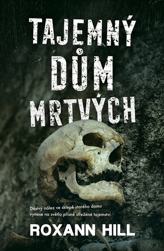 Tajemný dům mrtvých -  Roxann Hill
