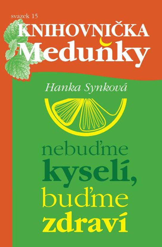 Nebuďme kyselí, buďme zdraví -  Mgr. Hana Synková