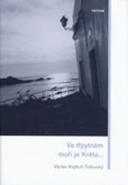 Ve třpytném moři je Kréta -  Václav Vojtěch Tošovský