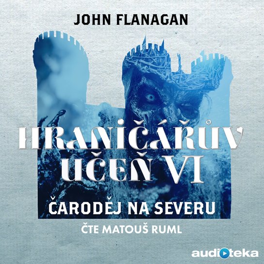 Čaroděj na severu -  John Flanagan