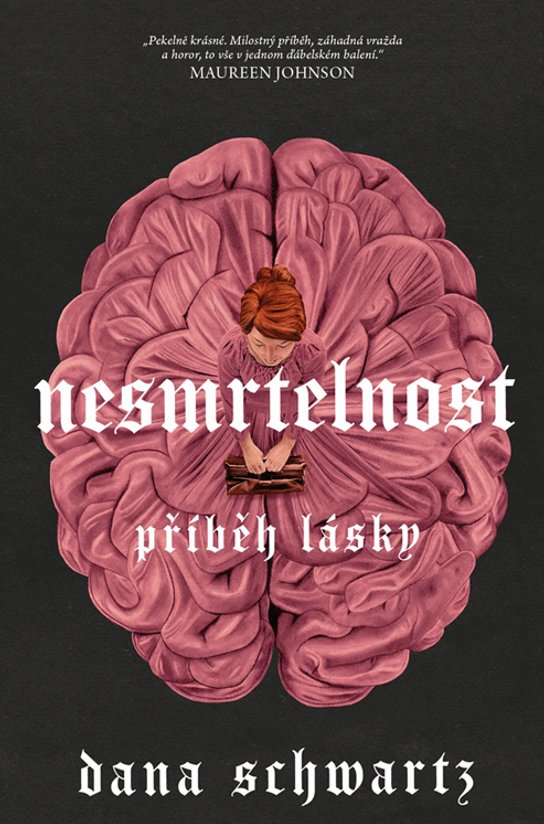 Nesmrtelnost: Příběh lásky -  Dana Schwartz