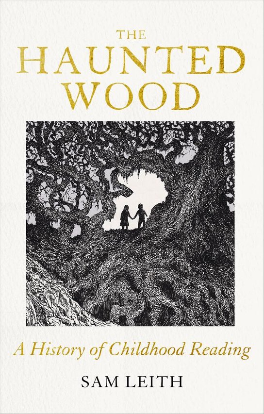 The Haunted Wood -  Sam Leith