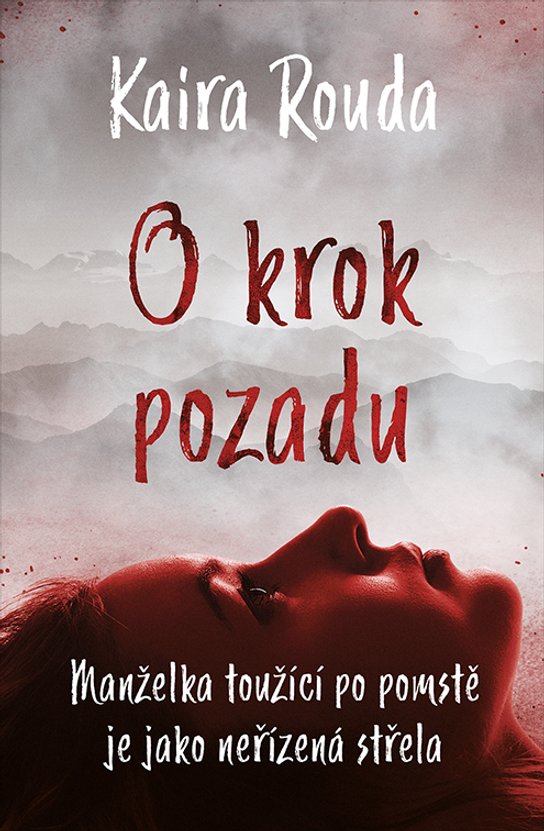 O krok pozadu -  Kaira Rouda