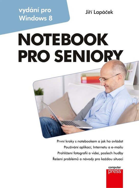 Notebook pro seniory: Vydání pro Windows 8 -  Jiří Lapáček