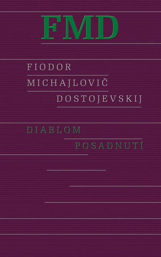 Diablom posadnutí -  Fiodor Michajlovič Dostojevskij