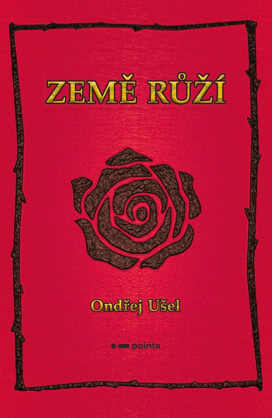 Země růží -  Ondřej Ušel