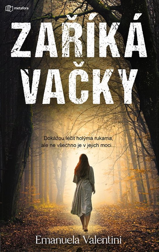 Zaříkávačky -  Emanuela Valentini