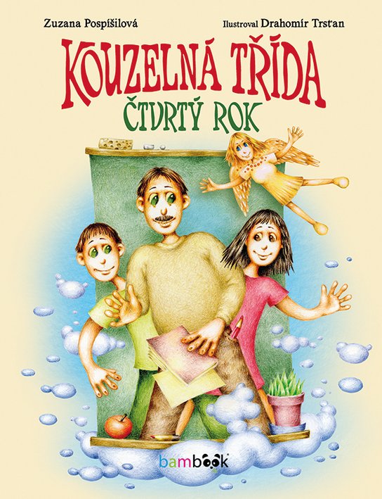 Kouzelná třída – čtvrtý rok -  Zuzana Pospíšilová