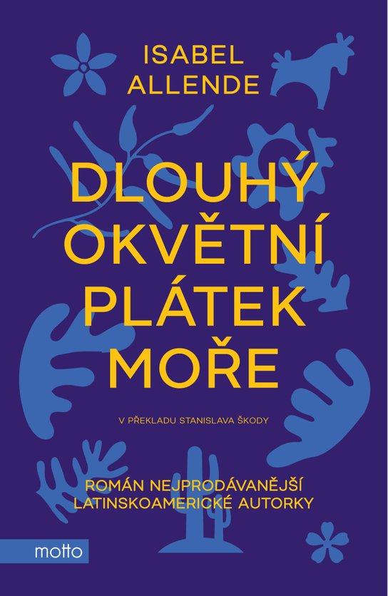 Dlouhý okvětní plátek moře -  Isabel Allende