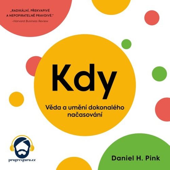 Kdy -  Daniel H. Pink