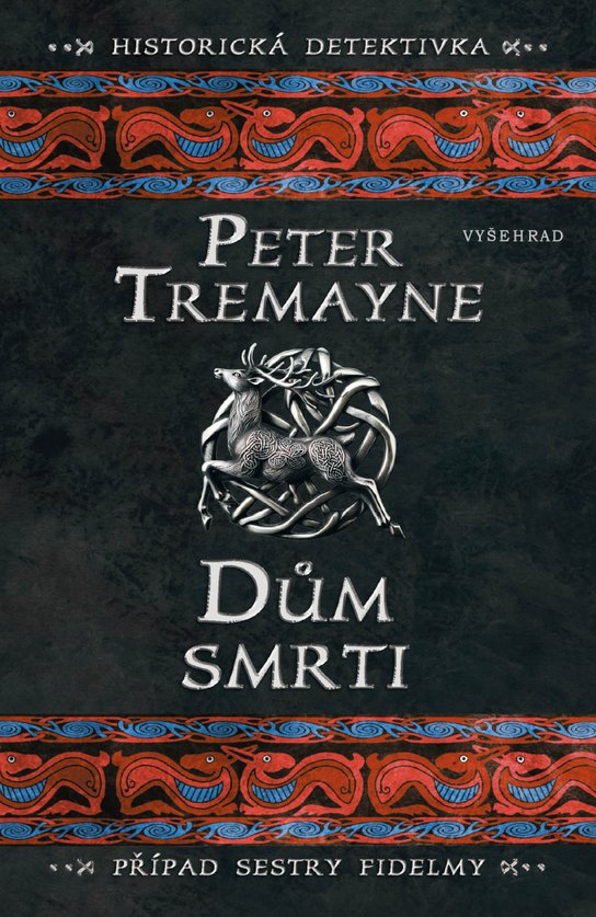 Dům smrti -  Peter Tremayne