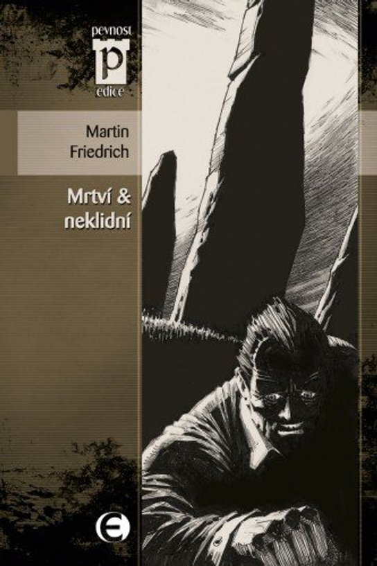 Mrtví a neklidní -  Martin Fried
