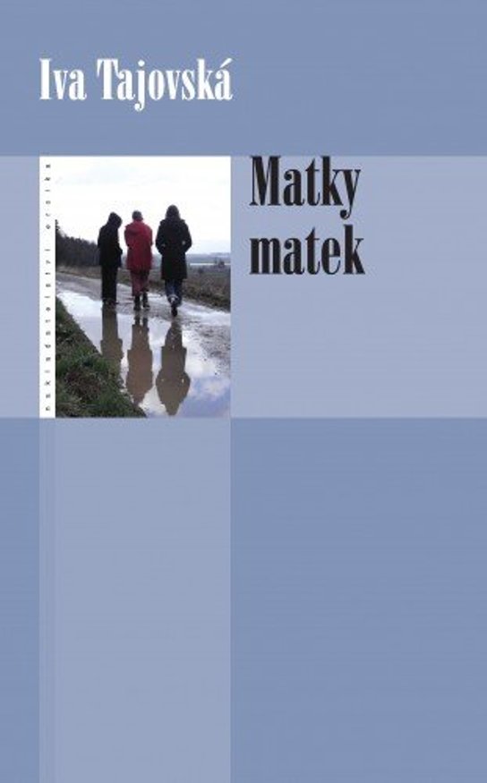 Matky matek -  Iva Tajovská