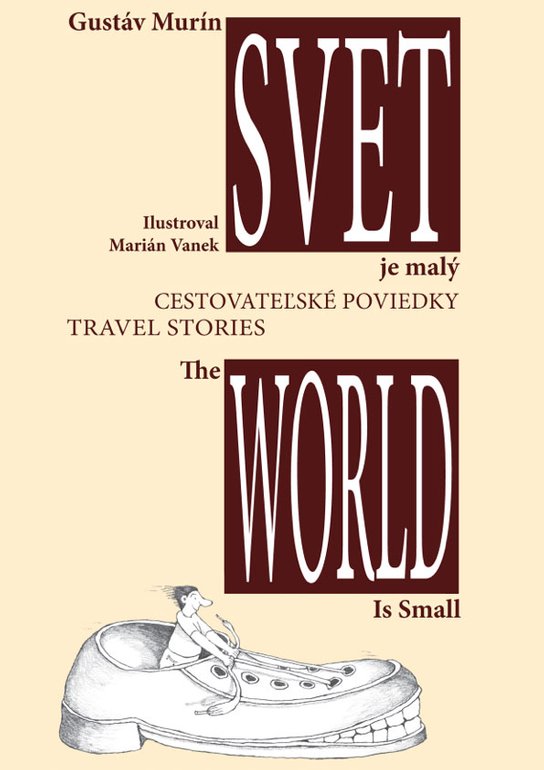 Svet je malý - The World is small -  Gustáv Murín