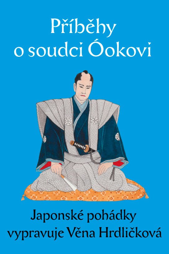 Příběhy o soudci Óokovi -  Věna Hrdličková