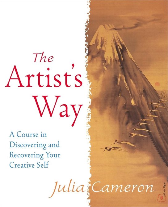 The Artist's Way -  Julia Cameron