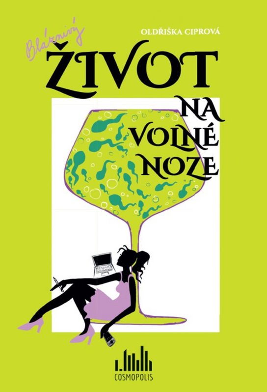 Bláznivý život na volné noze -  Oldřiška Ciprová