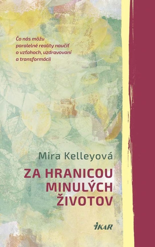Za hranicou minulých životov -  Mira Kelley