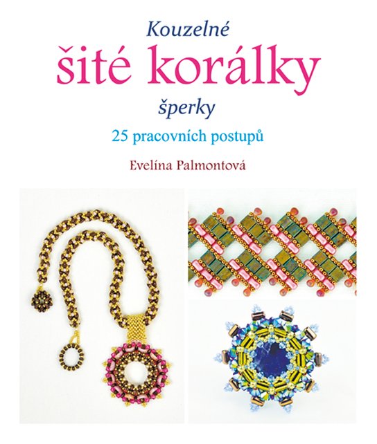 Kouzelné šité korálky -  Evelína Palmontová