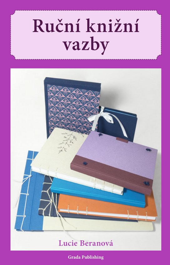 Ruční knižní vazby -  Lucie Beranová