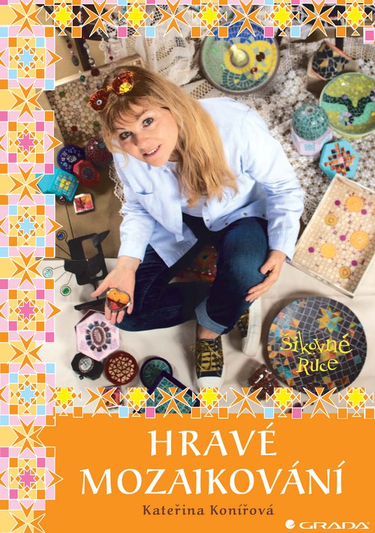 Hravé mozaikování -  Kateřina Konířová