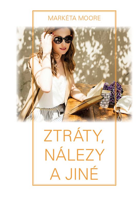Ztráty, nálezy a jiné -  Markéta Moore