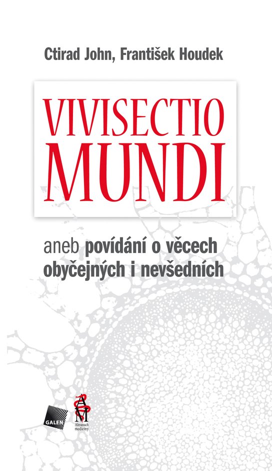 Vivisectio mundi -  prof. MUDr. Ctirad John