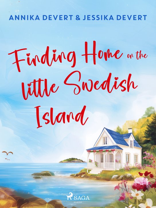 Finding Home on the Little Swedish Island -  Annika Devert