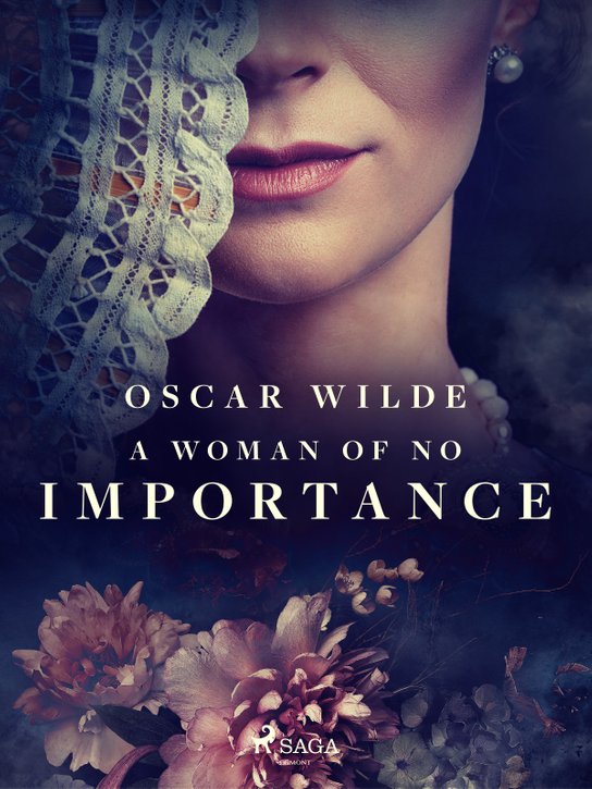 A Woman of No Importance -  Oscar Wilde