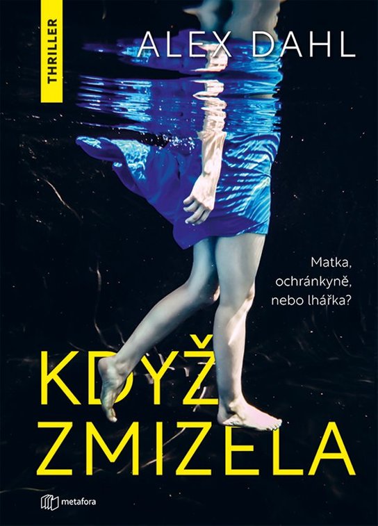 Když zmizela -  Alex Dahl