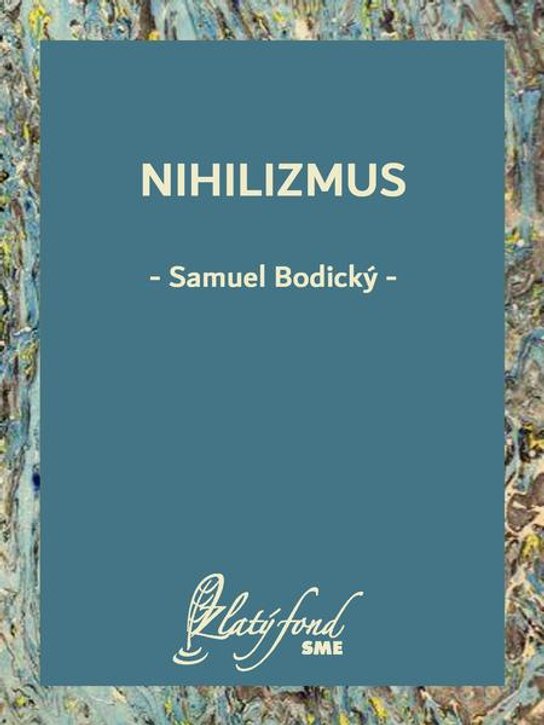 Nihilizmus -  Samuel Bodický