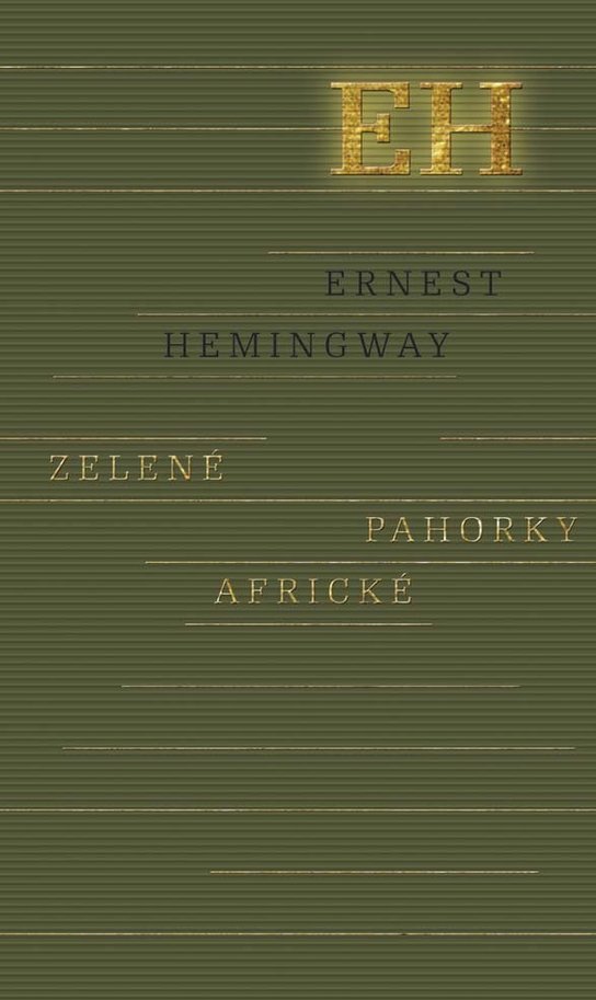 Zelené pahorky africké -  Ernest Hemingway