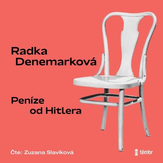 Peníze od Hitlera -  Radka Denemarková