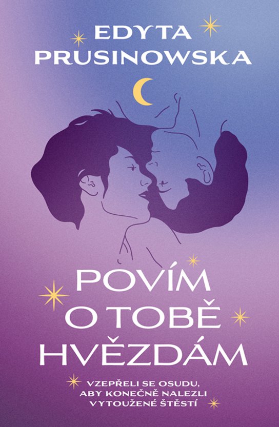 Povím o tobě hvězdám -  Edyta Prusinowska