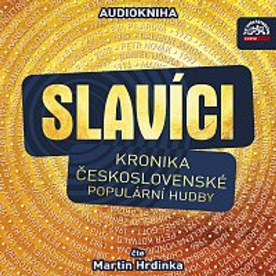 Slavíci (Kronika československé populární hudby) -  Martin Hrdinka