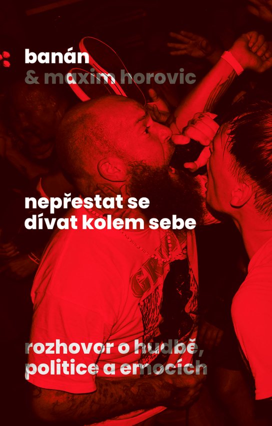 Nepřestat se dívat kolem sebe - Maxim Horovic, Banán
