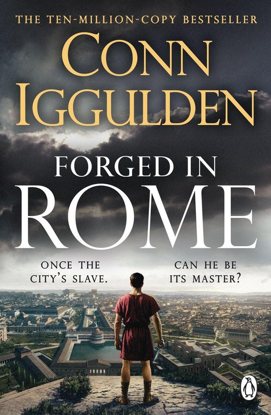 Forged in Rome -  Conn  Iggulden