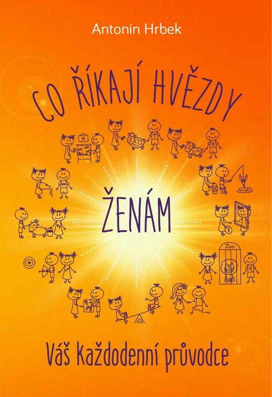 Co říkají hvězdy ženám -  Ing. Antonín Hrbek
