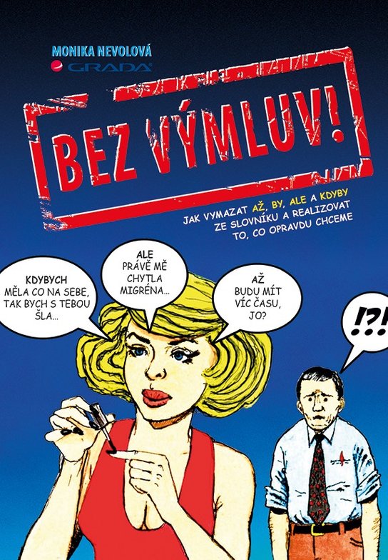 Bez výmluv! -  Monika Nevolová