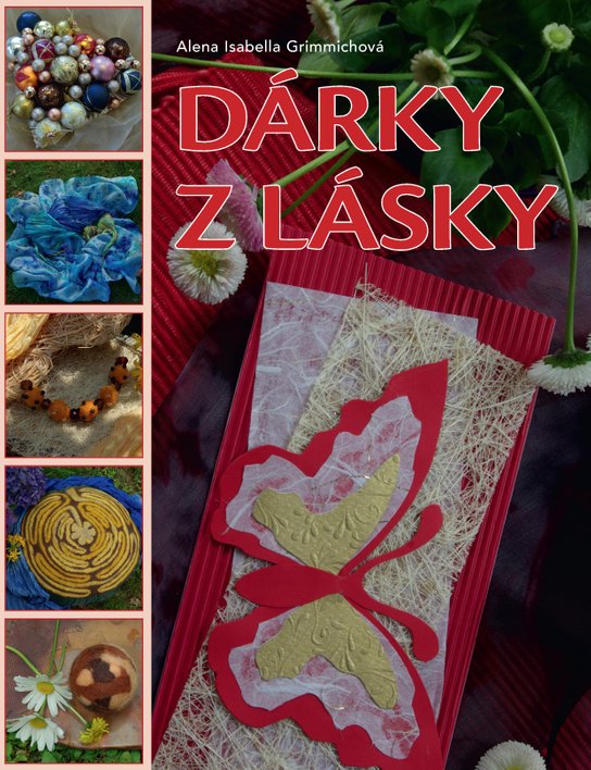 Dárky z lásky - Alena Isabella Grimmichová
