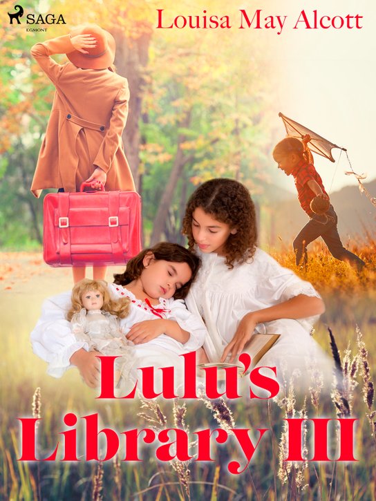 Lulu\'s Library III -  Louisa May Alcottová