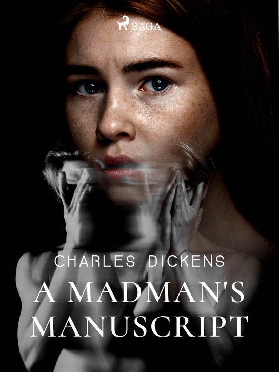 A Madman's Manuscript -  Charles Dickens