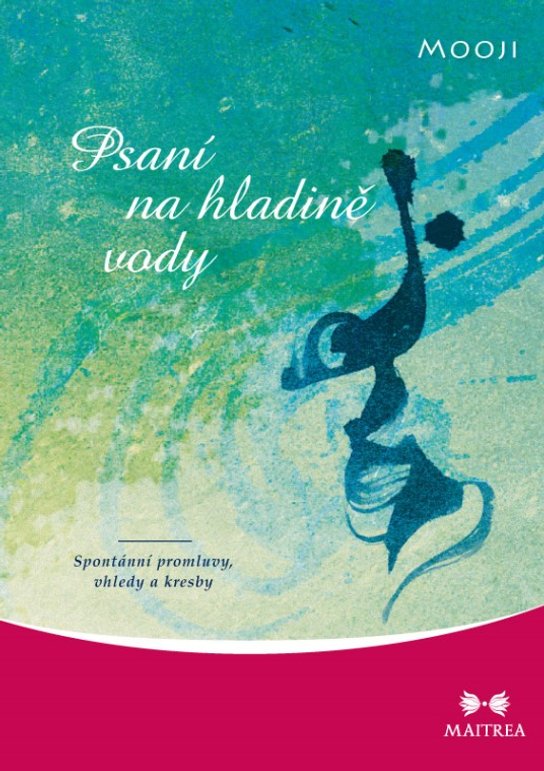 Psaní na hladině vody -  Mooji