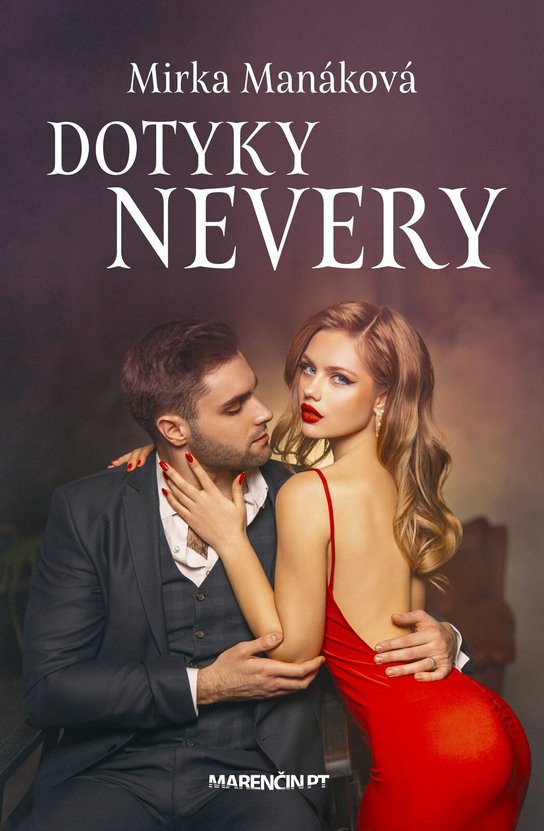 Dotyky nevery -  Mirka Manáková