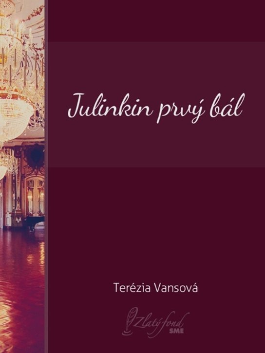 Julinkin prvý bál -  Terézia Vansová
