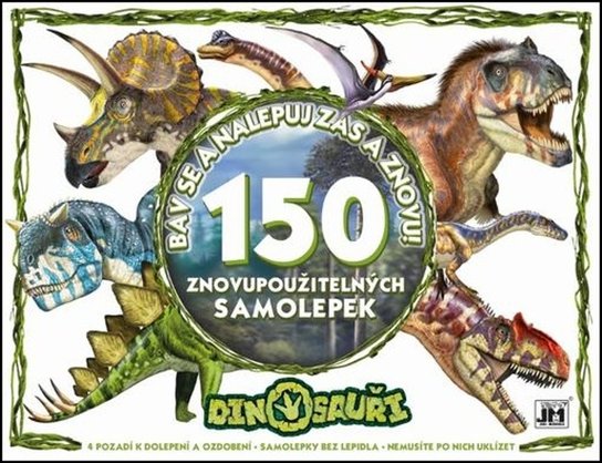 Bav se a nalepuj zas a znovu! Dinosauři - Kniha